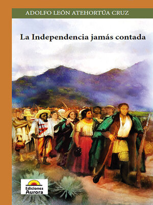 cover image of La independencia jamás contada